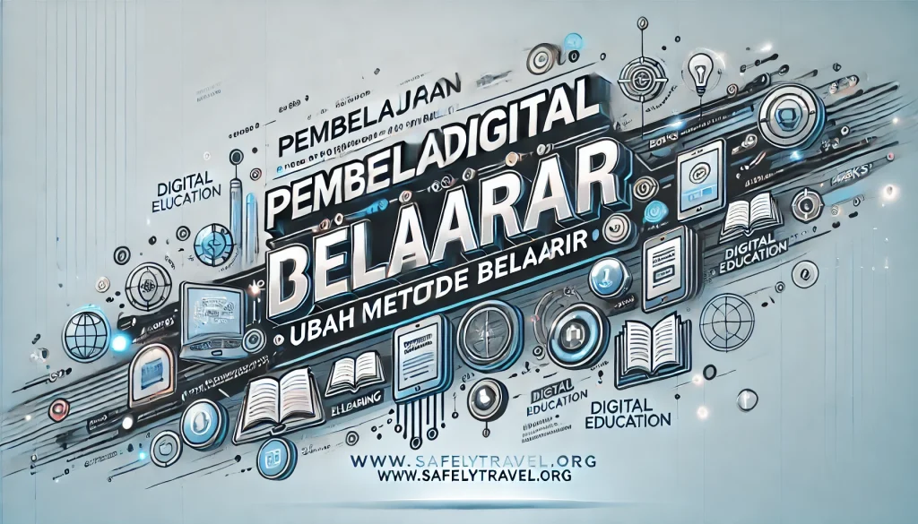 Pembelajaran Digital Ubah Metode Belajar