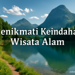 Menikmati Keindahan Wisata Alam