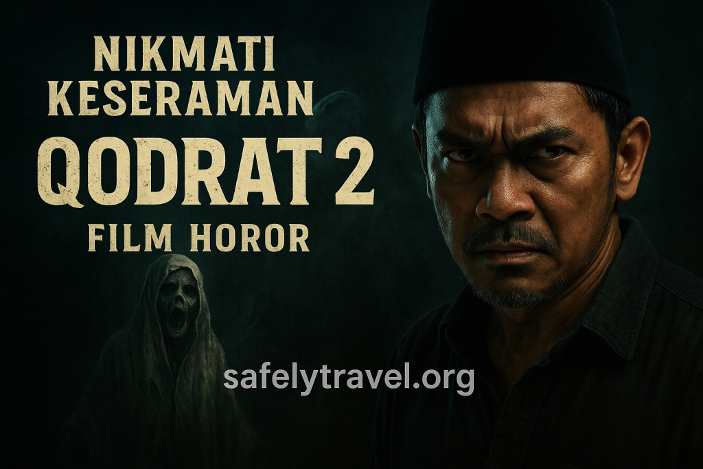 Nikmati Keseraman Qodrat 2 Film Horor