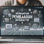 Meningkatkan Pembelajaran Interaktif