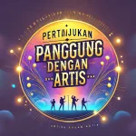 Pertunjukan Panggung dengan Artis