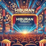 Hiburan Terbaru untuk Penggemar Film