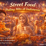 Street Food Paling Hits di Indonesia
