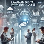 Layanan Digital untuk Bisnis Sukses