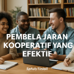 Pembelajaran Kooperatif yang Efektif