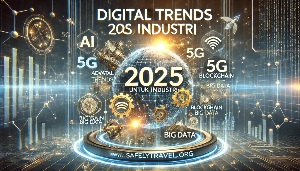 Digital Trends 2025 untuk Industri
