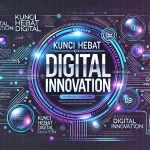 Kunci Hebat Digital Innovation