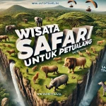 Wisata Safari untuk Petualang