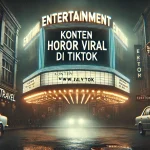 Konten Horor Viral di TikTok